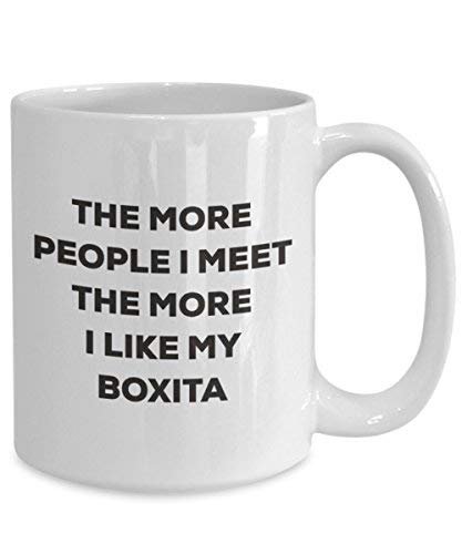 The More People I Meet The More I Like My Boxita Mug - Funny Coffee Cup - Christmas Dog Lover Cute Gag Gifts Idea