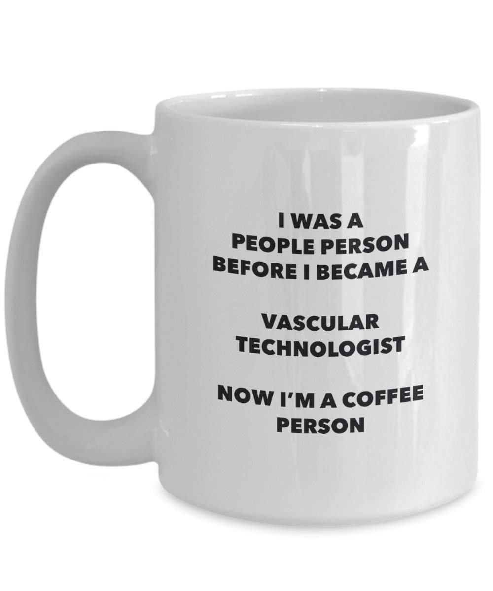 Vascular Technologist Coffee Person Mug - Funny Tea Cocoa Cup - Birthday Christmas Coffee Lover Cute Gag Gifts Idea