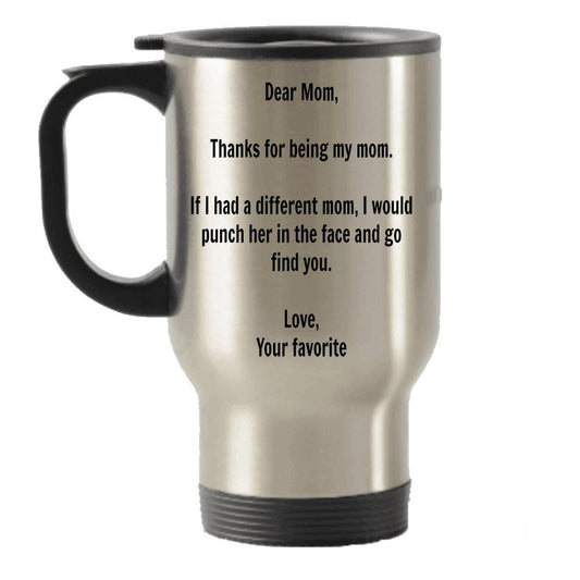 Dear Mom, I'd Punch Another Mom In The Face Stainless Steel Travel Insulated Tumblers Mug - Funny Mother's Day Gifts From Your Favorite Child