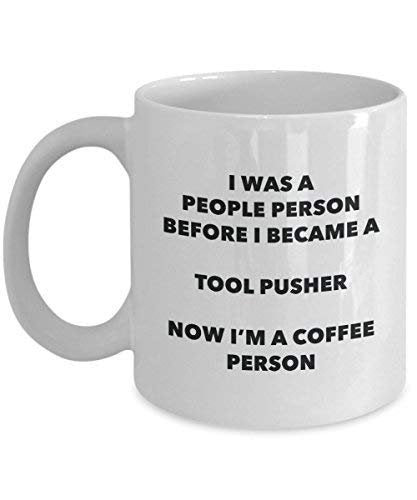 Tool Pusher Coffee Person Mug - Funny Tea Cocoa Cup - Birthday Christmas Coffee Lover Cute Gag Gifts Idea