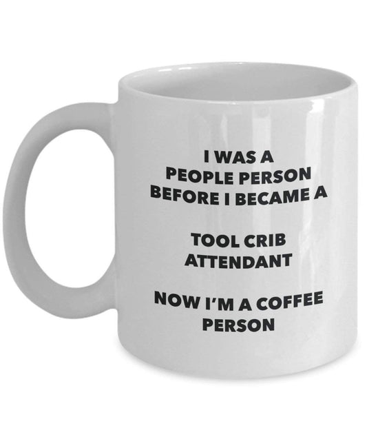 Tool Crib Attendant Coffee Person Mug - Funny Tea Cocoa Cup - Birthday Christmas Coffee Lover Cute Gag Gifts Idea