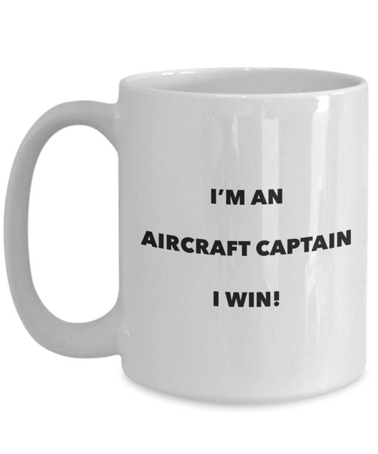 Aircraft Captain Mug – Je suis d'un avion Captain I Win. – Funny Tasse à café – Fantaisie anniversaire Idée de Gag cadeaux de Noël 15oz blanc