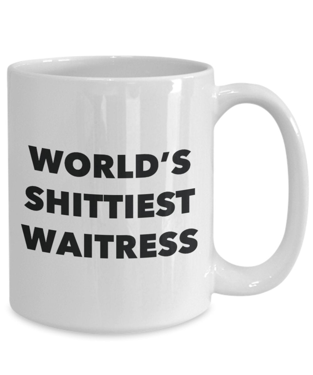 Waitress Coffee Mug - World's Shittiest Waitress - Gifts for Waitress - Funny Novelty Birthday Present Idea - Can Add To Gift Bag Basket Bo