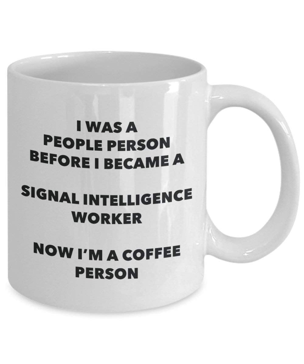Signal Intelligence Worker Coffee Person Mug - Funny Tea Cocoa Cup - Birthday Christmas Coffee Lover Cute Gag Gifts Idea