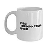 Trump Hater Gifts - Best Trump Hater Ever Mug - Coffee Cup - Donald Sucks - Inexpensive Under $20 Or Add to Gift Bag Basket Box Set - Funny Cool Novel