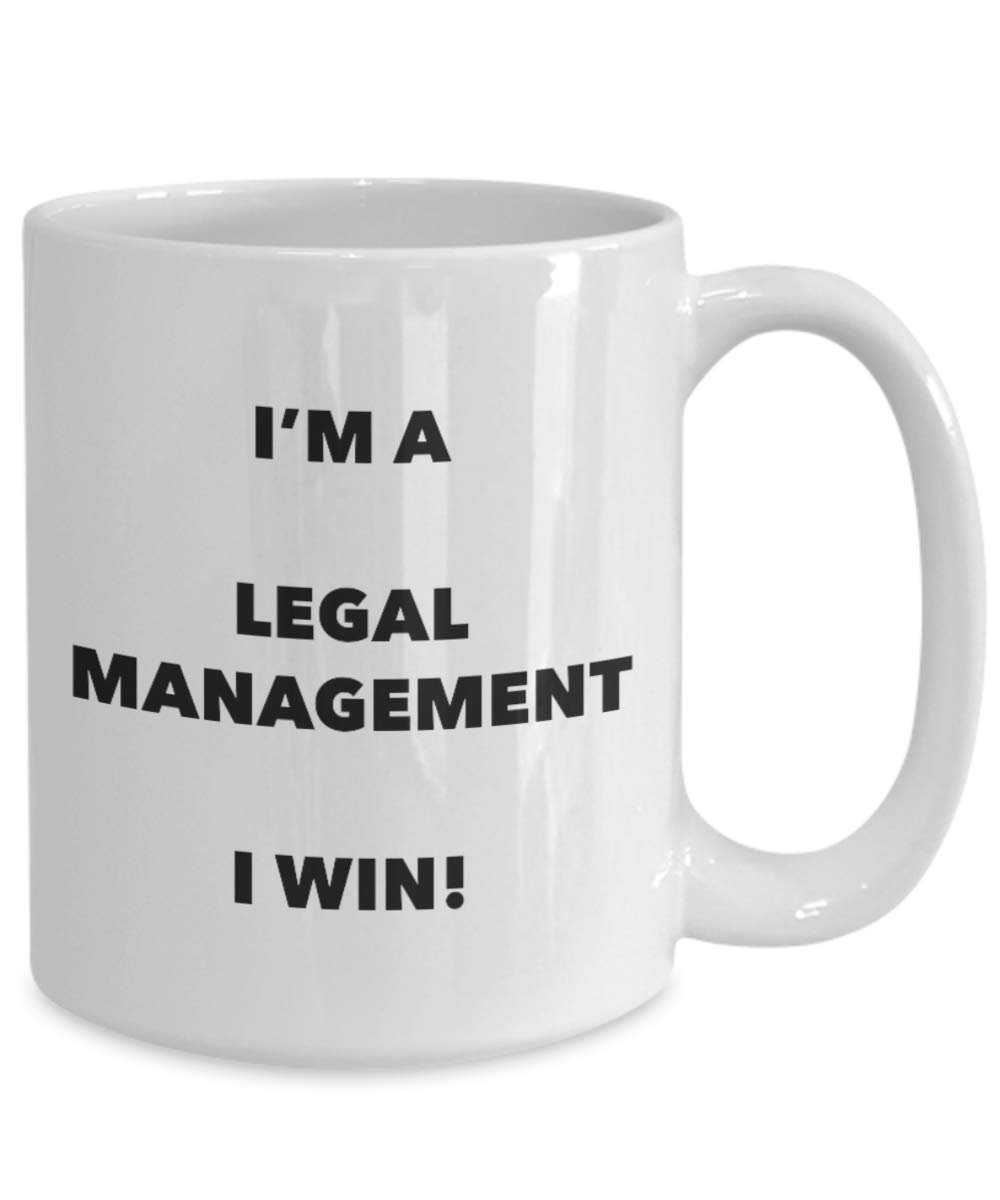 I'm a Legal Management Mug I win - Funny Coffee Cup - Novelty Birthday Christmas Gag Gifts Idea