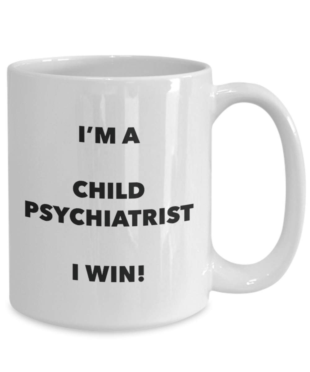Child Psychiatrist Mug - I'm a Child Psychiatrist I win! - Funny Coffee Cup - Novelty Birthday Christmas Gag Gifts Idea