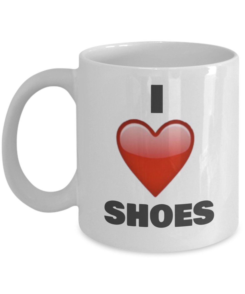 I Love Shoes Mug - Funny Novelty Coffee Mug - Unique Gifts Idea