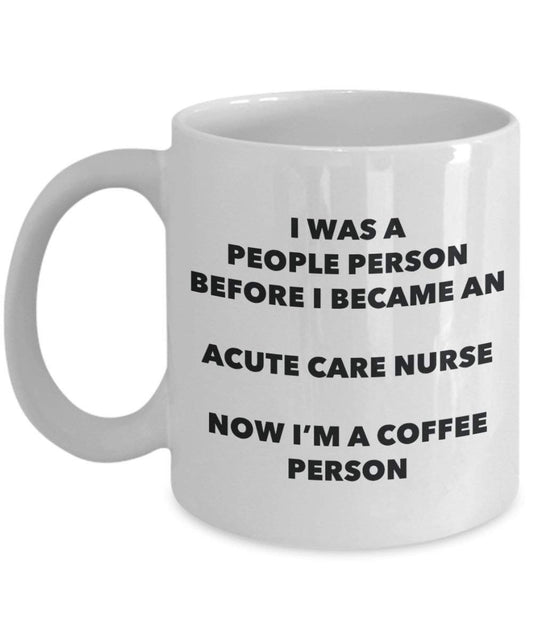 Acute Care Nurse personne à café Mug Tasse à thé de cacao – rigolo – Anniversaire de Noël amateur de café mignon Gag Gifts Idée 11oz blanc