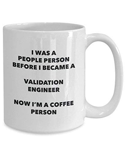 Validation Engineer Coffee Person Mug - Funny Tea Cocoa Cup - Birthday Christmas Coffee Lover Cute Gag Gifts Idea