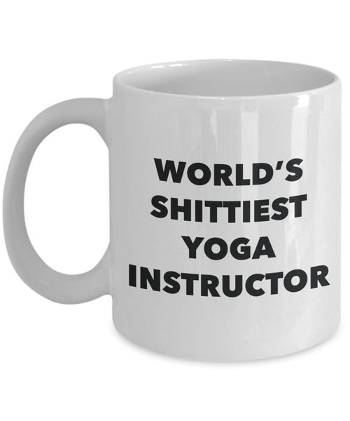 Yoga Instructor Coffee Mug - World's Shittiest Yoga Instructor - Gifts for Yoga Instructor - Funny Novelty Birthday Present Idea