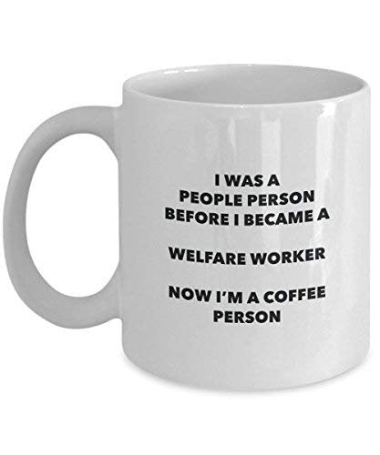 Welfare Worker Coffee Person Mug - Funny Tea Cocoa Cup - Birthday Christmas Coffee Lover Cute Gag Gifts Idea