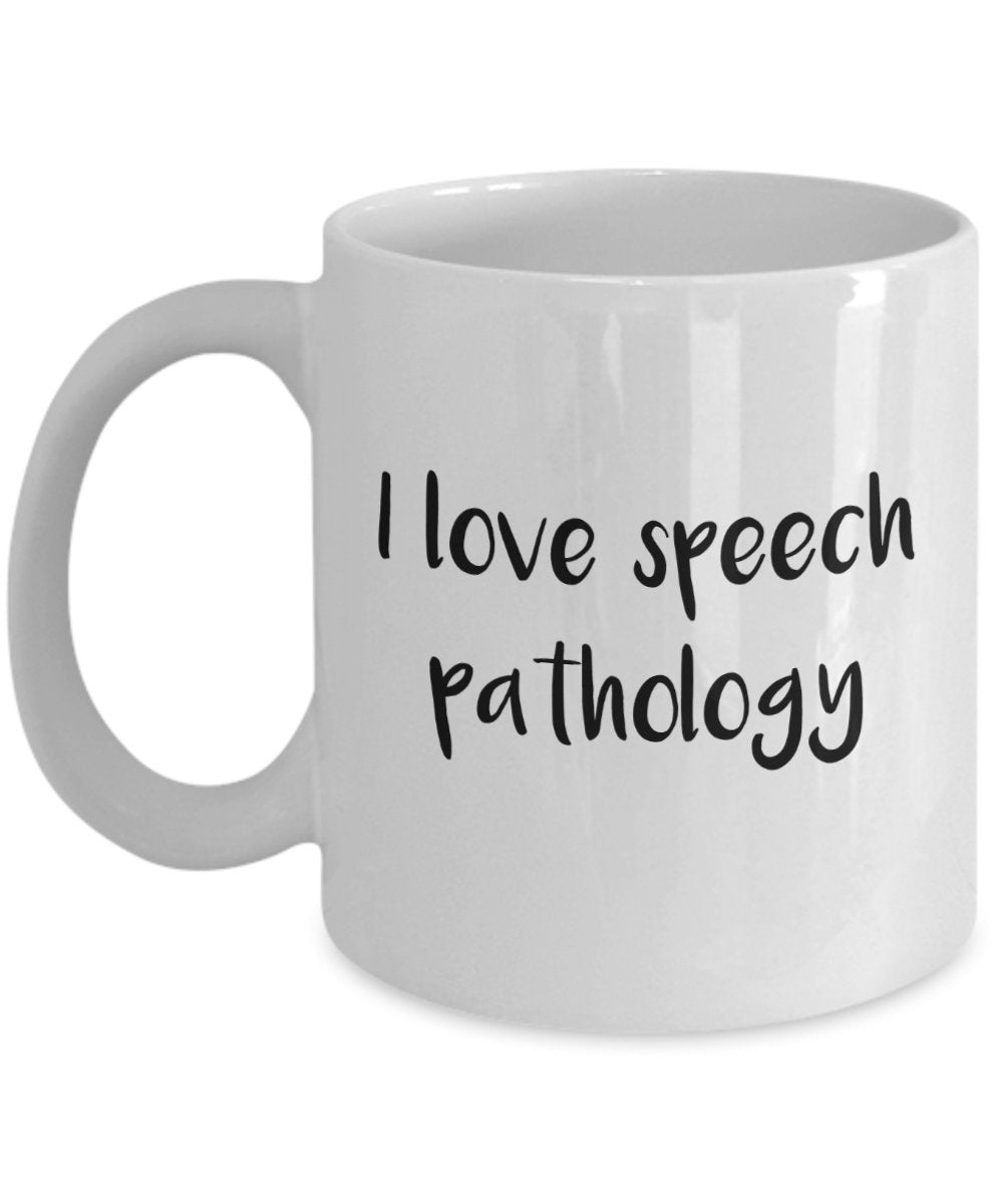 Speech Pathologist Gifts - I Love Speech Pathology Mug - Funny Tea Hot Cocoa Coffee Cup - Novelty Birthday Christmas Anniversary Gag Gifts Idea