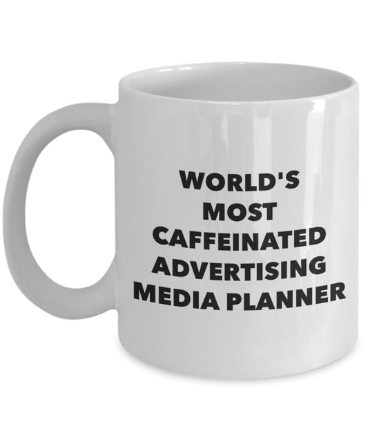 World's Most Caffeinated Advertising Media Planner Mug - Funny Tea Hot Cocoa Coffee Cup - Novelty Birthday Christmas Anniversary Gag Gifts Idea
