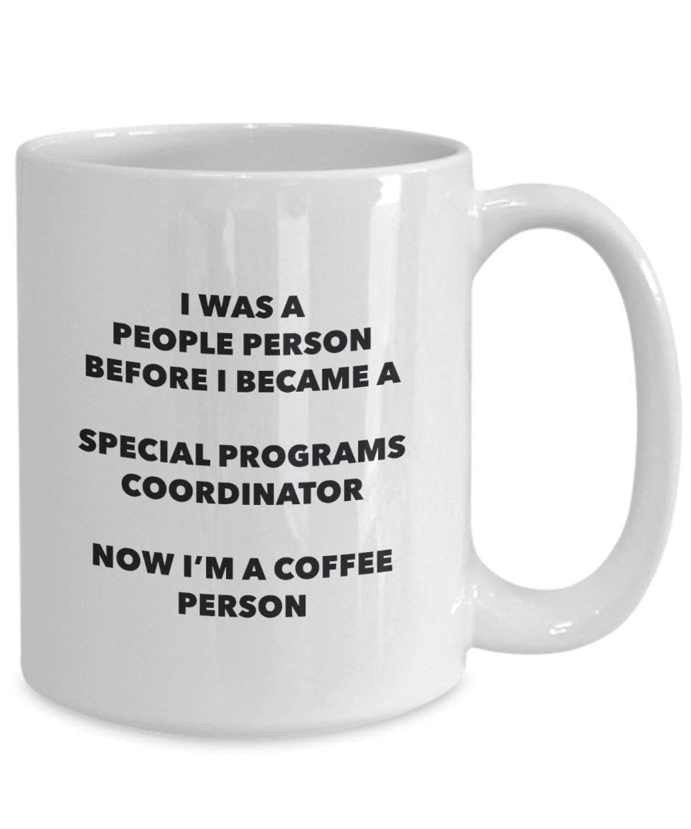 Special Programs Coordinator Coffee Person Mug - Funny Tea Cocoa Cup - Birthday Christmas Coffee Lover Cute Gag Gifts Idea