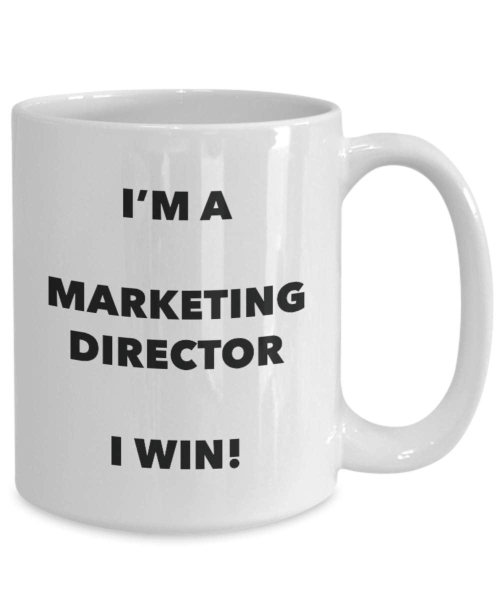 I'm a Marketing Director Mug I win - Funny Coffee Cup - Novelty Birthday Christmas Gag Gifts Idea