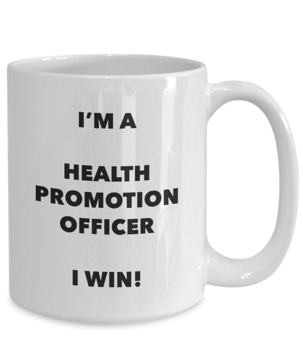 I'm a Health Promotion Officer Mug I win - Funny Coffee Cup - Novelty Birthday Christmas Gag Gifts Idea