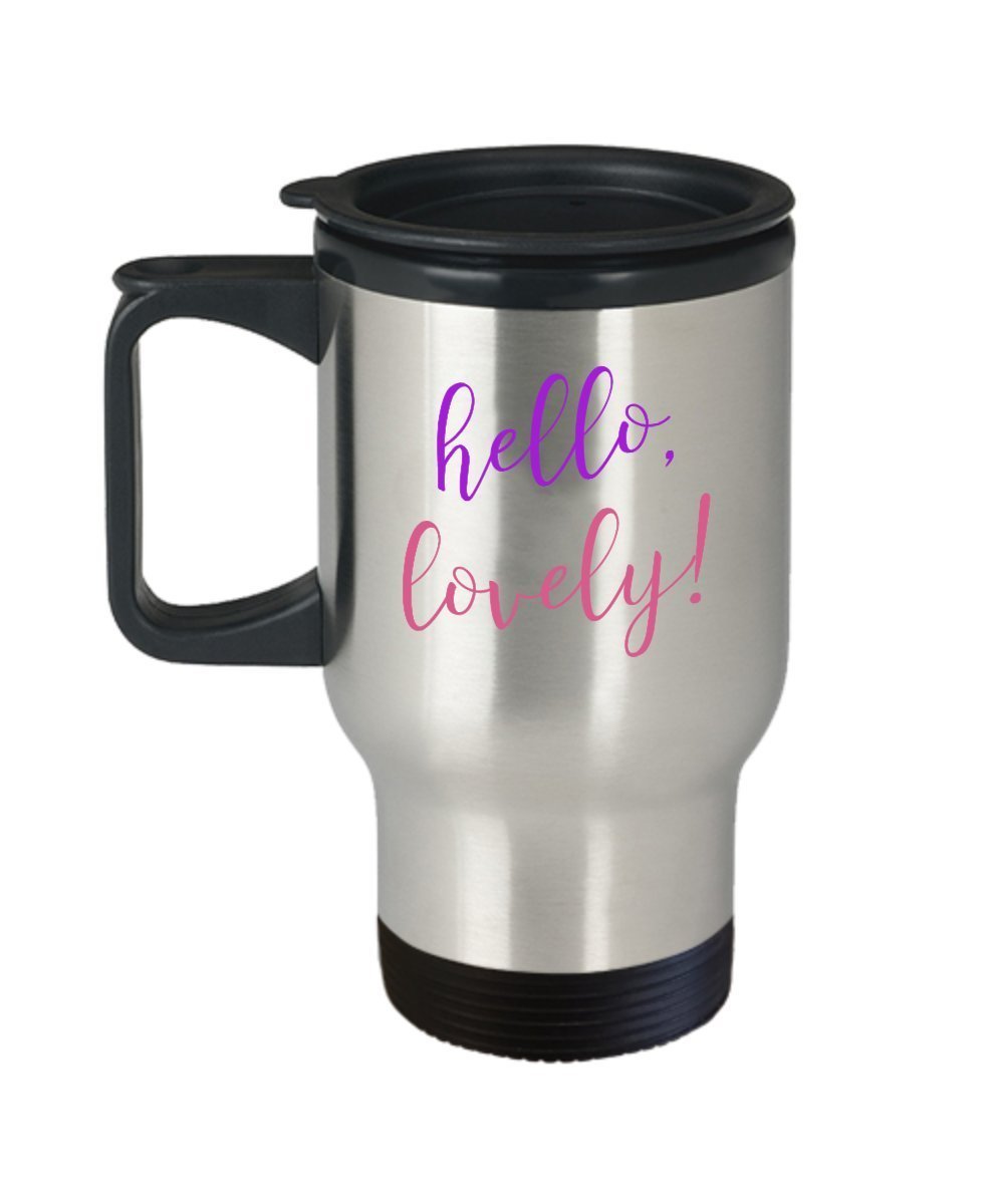 Hello Lovely Travel Mug - Funny Tea Hot Cocoa Coffee Cup - Novelty Birthday Christmas Anniversary Gag Gifts Idea