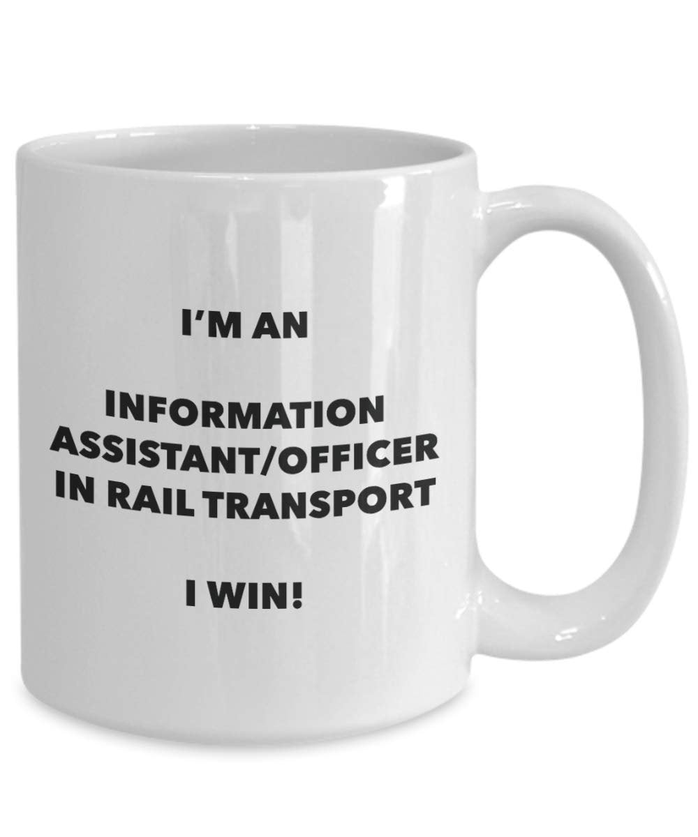 I'm an Information Assistant/officer In Rail Transport Mug I win - Funny Coffee Cup - Birthday Christmas Gifts Idea