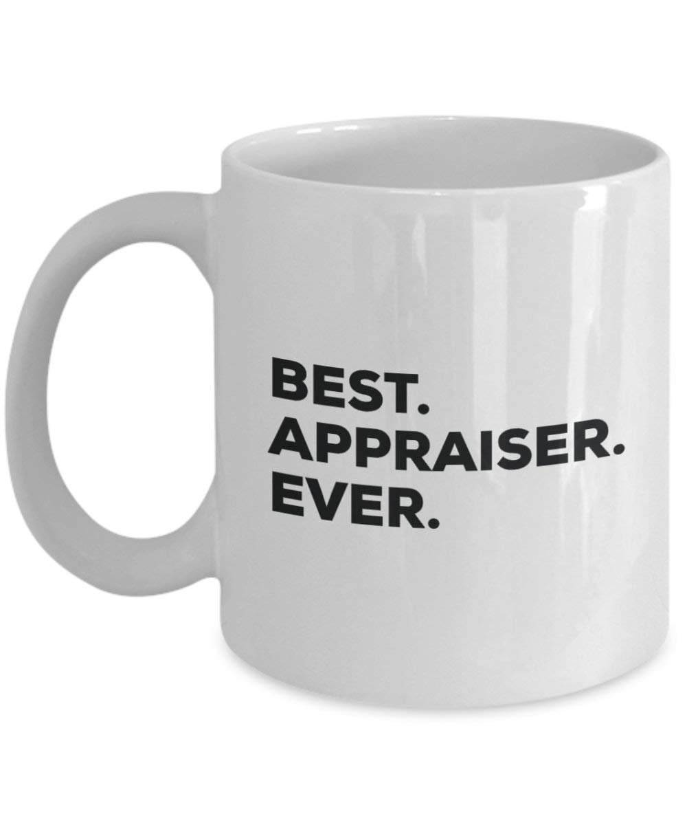 Best Appraiser Ever Mug - Funny Coffee Cup -Thank You Appreciation For Christmas Birthday Holiday Unique Gift Ideas