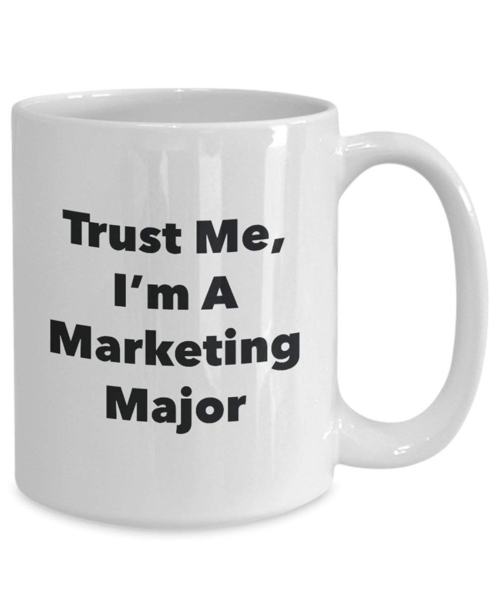 Trust Me, I'm A Marketing Major Mug - Funny Coffee Cup - Cute Graduation Gag Gifts Ideas for Friends and Classmates (15oz)