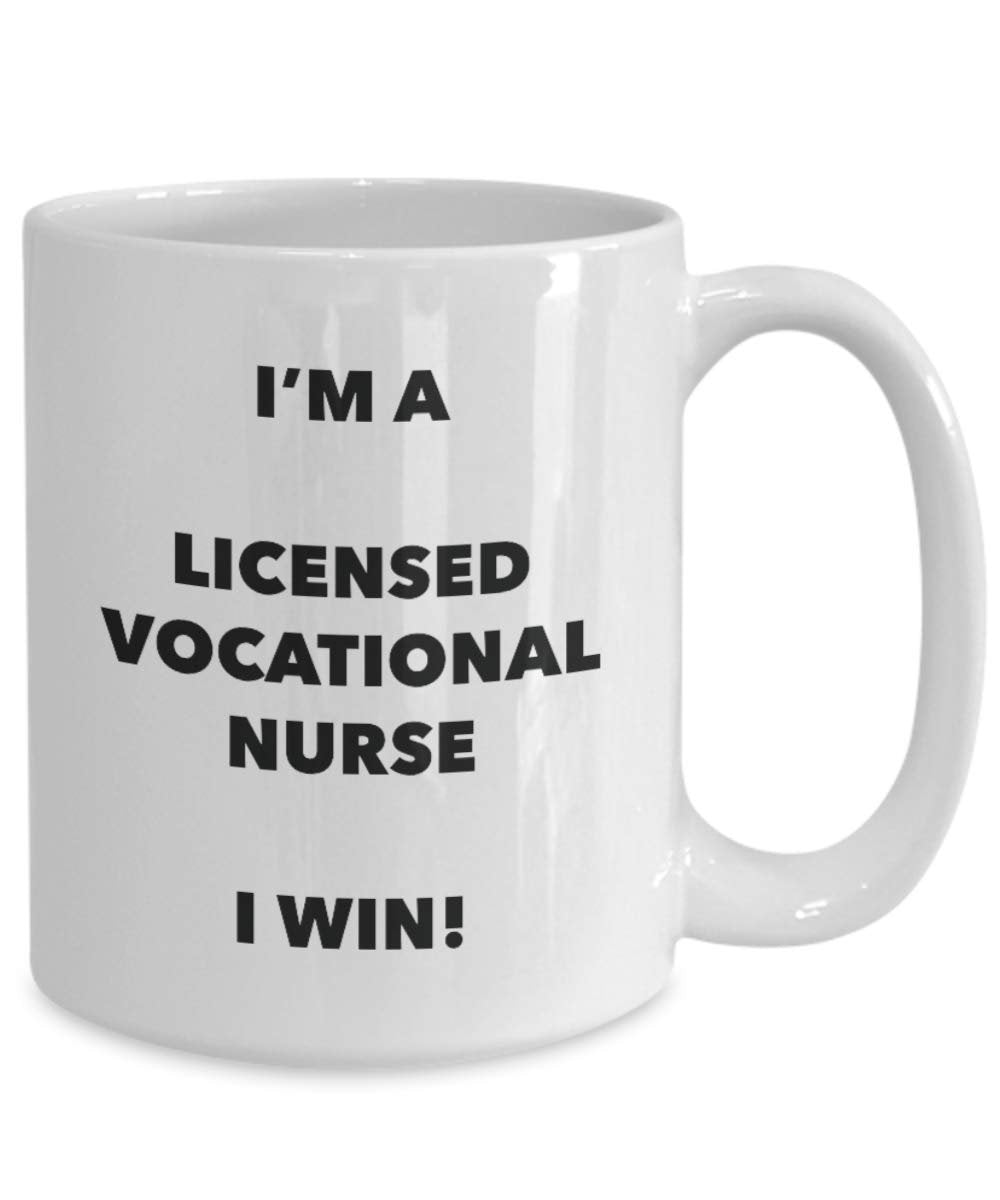 I'm a Licensed Vocational Nurse Mug I win - Funny Coffee Cup - Novelty Birthday Christmas Gifts Idea