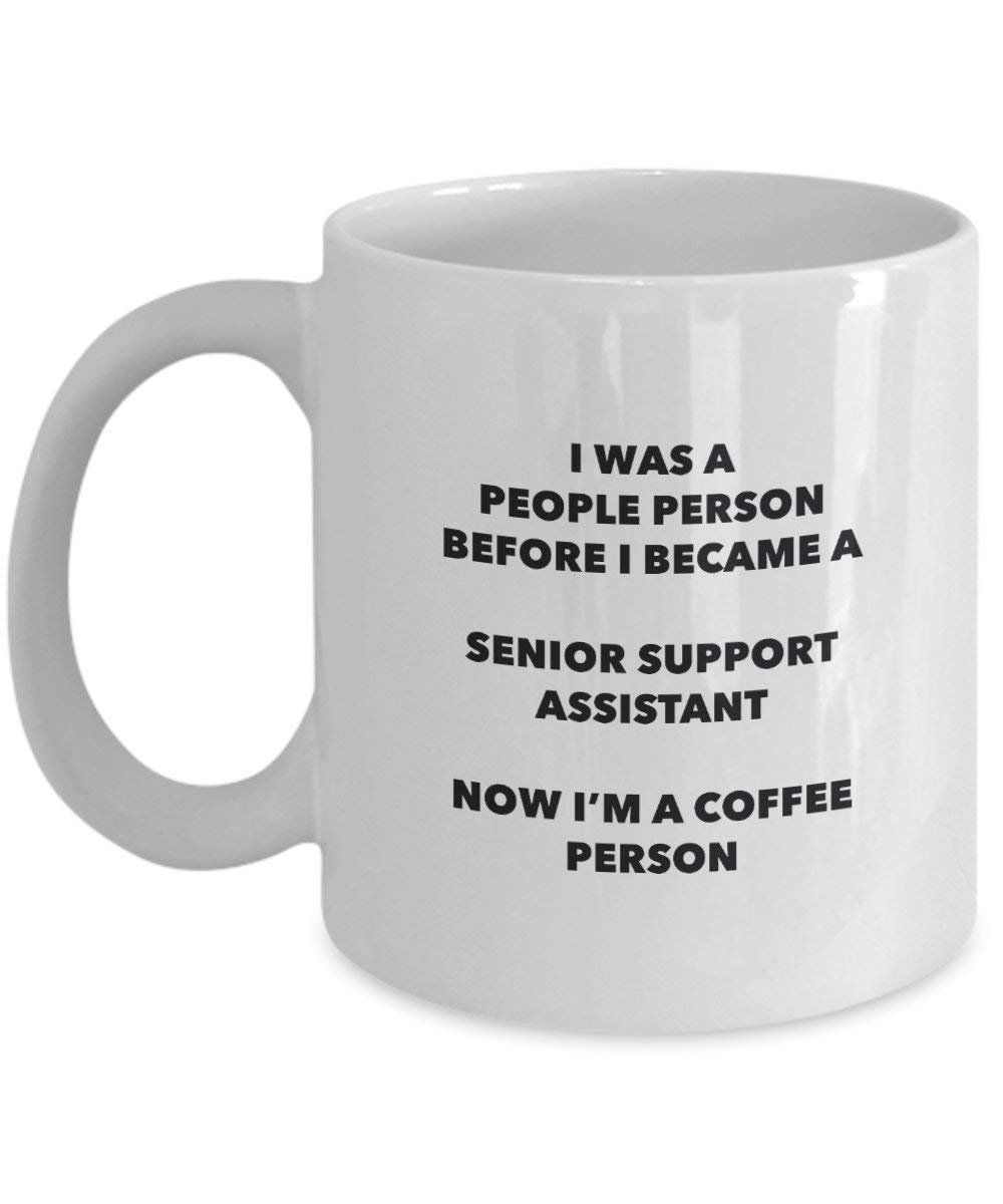 Senior Support Assistant Coffee Person Mug - Funny Tea Cocoa Cup - Birthday Christmas Coffee Lover Cute Gag Gifts Idea