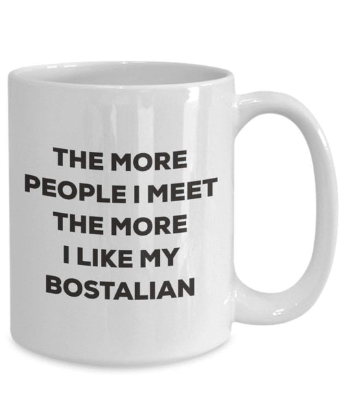Le plus de personnes I Meet the More I Like My Bostalian Mug de Noël – Funny Tasse à café – amateur de chien mignon Gag Gifts Idée 11oz blanc