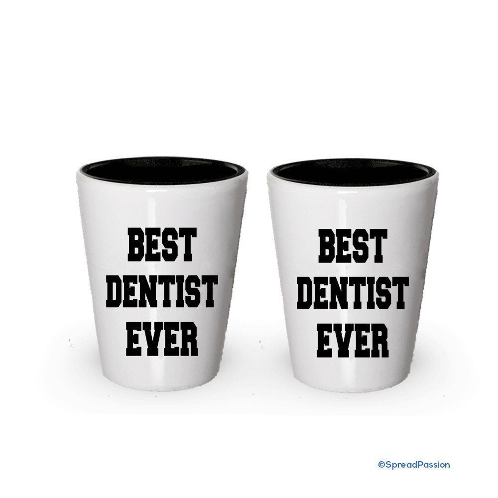 Best Dentist Ever Shot Glass- Funny Shot Glasses (4)