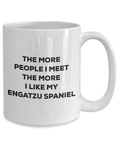 The More People I Meet The More I Like My Engatzu Spaniel Mug - Funny Coffee Cup - Christmas Dog Lover Cute Gag Gifts Idea