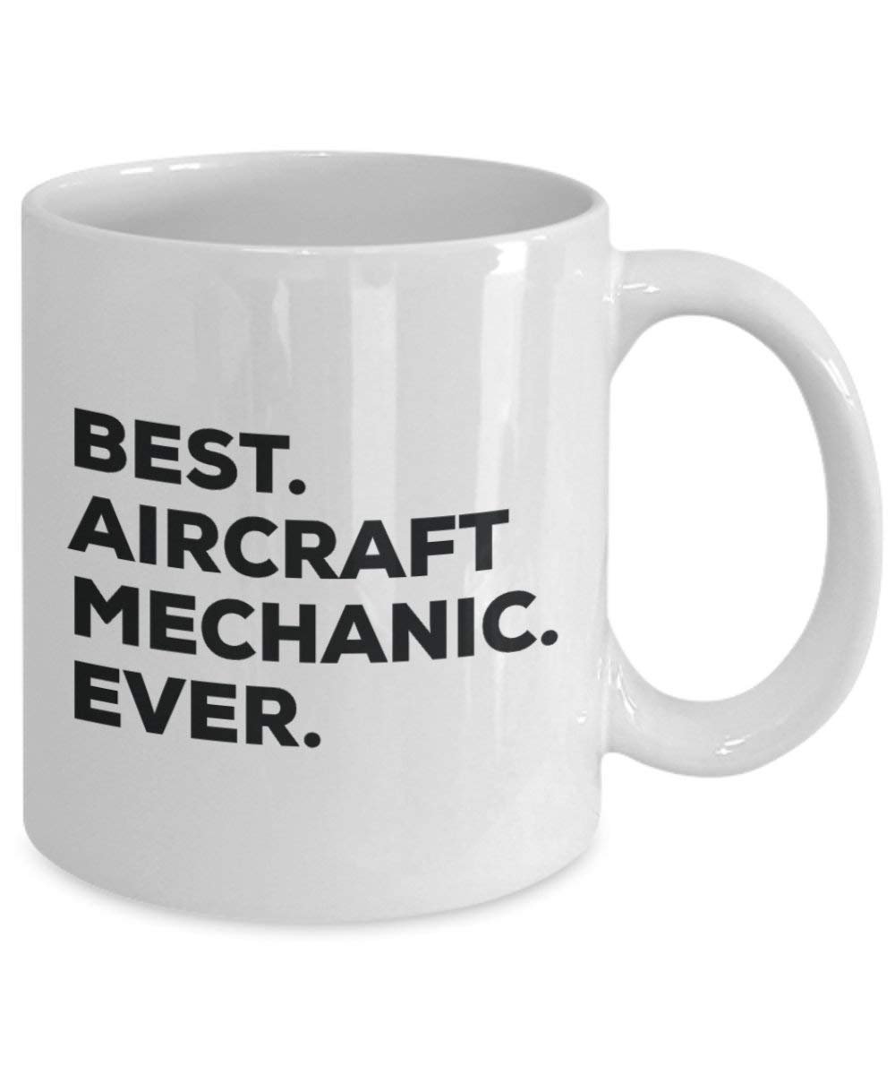 Best Aircraft Mechanic Ever Mug - Funny Coffee Cup -Thank You Appreciation For Christmas Birthday Holiday Unique Gift Ideas