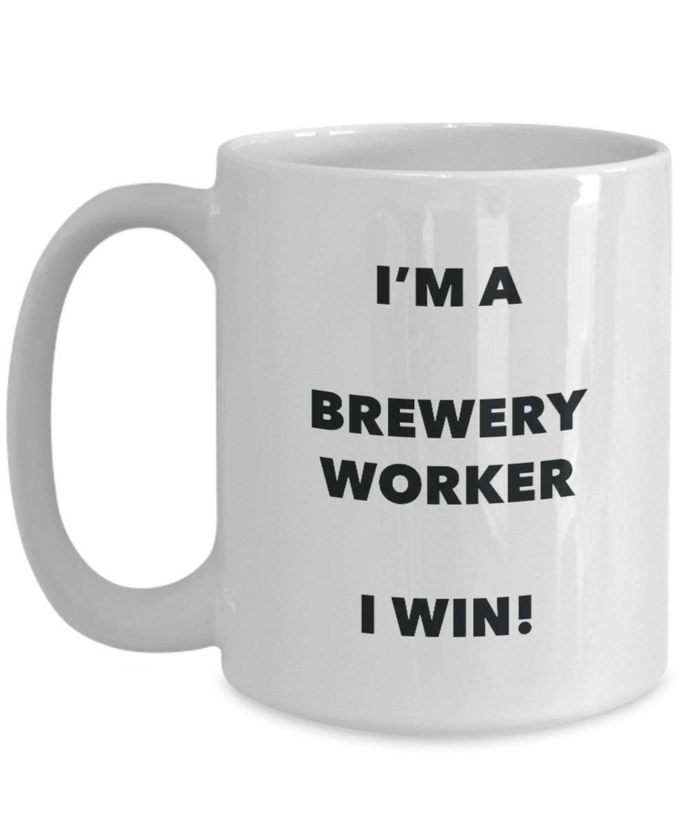 Brauerei Worker Tasse – I 'm a Brauerei Worker I Win. – Funny Kaffee Tasse – Geburtstag Weihnachten Gag Geschenke Idee 11oz weiß