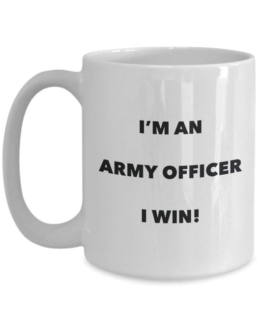 Army Officer Tasse – Ich bin eine Armee Officer I Win. – Funny Kaffeetasse – Neuheit Geburtstag Weihnachten Gag Geschenke Idee