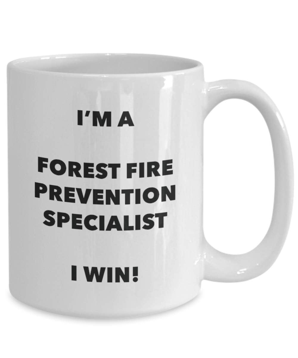 I'm a Forest Fire Prevention Specialist Mug I win - Funny Coffee Cup - Novelty Birthday Christmas Gag Gifts Idea