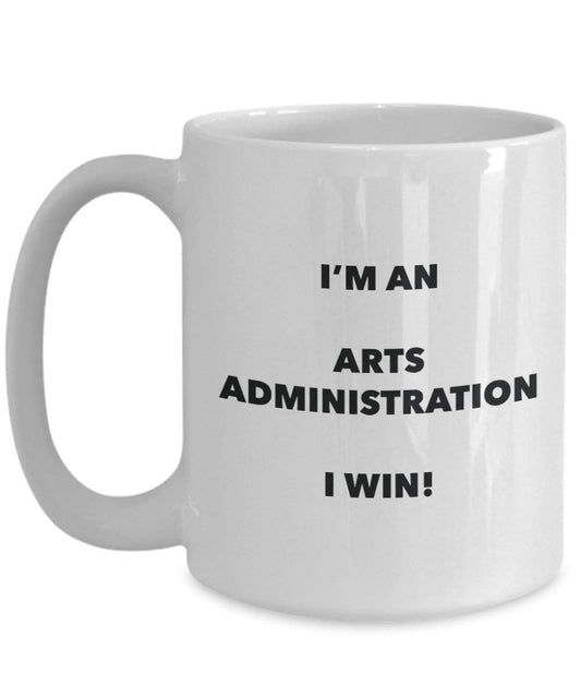 Arts Administration Mug - I'm an Arts Administration I win! - Funny Coffee Cup - Novelty Birthday Christmas Gag Gifts Idea