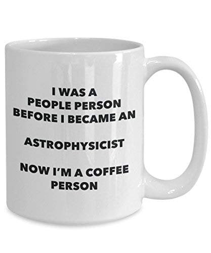 Astrophysiker Kaffee Person Tasse – Funny Tee Kakao-Tasse – Geburtstag Weihnachten Kaffee Lover Cute Gag Geschenke Idee