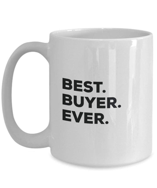 Best Buyer Ever Tasse – Funny Coffee Cup – Thank You Anerkennung für Weihnachten Geburtstag Urlaub Einzigartiges Geschenk Ideen