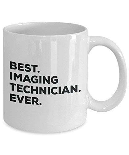 Best Imaging Technician Ever Mug - Funny Coffee Cup -Thank You Appreciation for Christmas Birthday Holiday Unique Gift Ideas