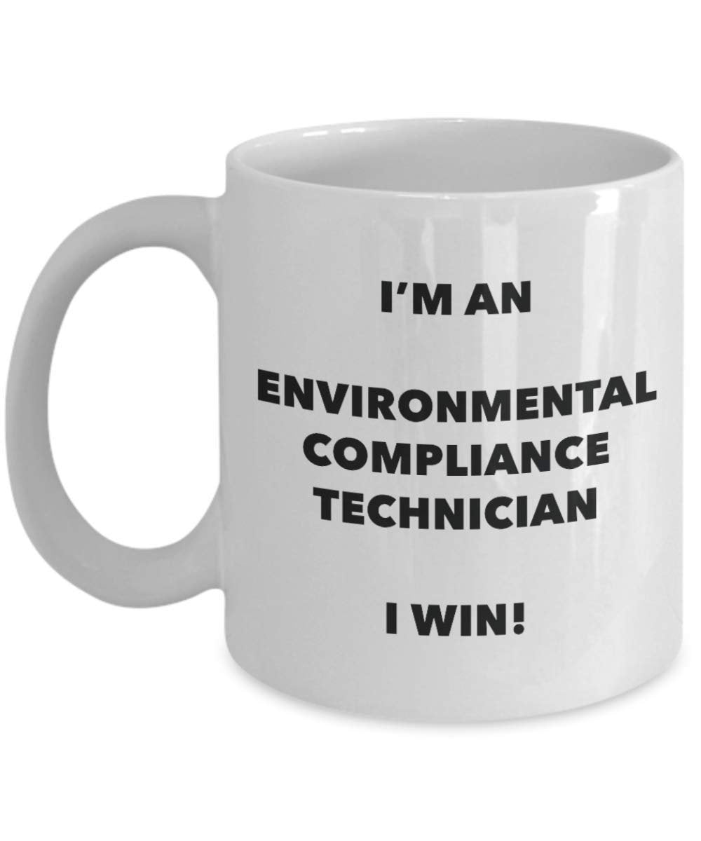 I'm an Environmental Compliance Technician Mug I win - Funny Coffee Cup - Birthday Christmas Gifts Idea