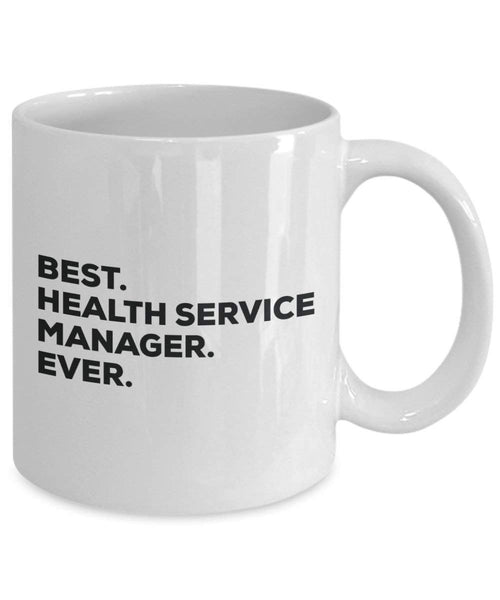 Best Health Service Manager Ever Tasse – Funny Coffee Cup – Thank You Anerkennung für Weihnachten Geburtstag Urlaub Einzigartiges Geschenk Ideen