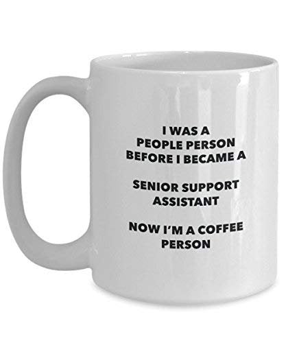 Senior Support Assistant Coffee Person Mug - Funny Tea Cocoa Cup - Birthday Christmas Coffee Lover Cute Gag Gifts Idea