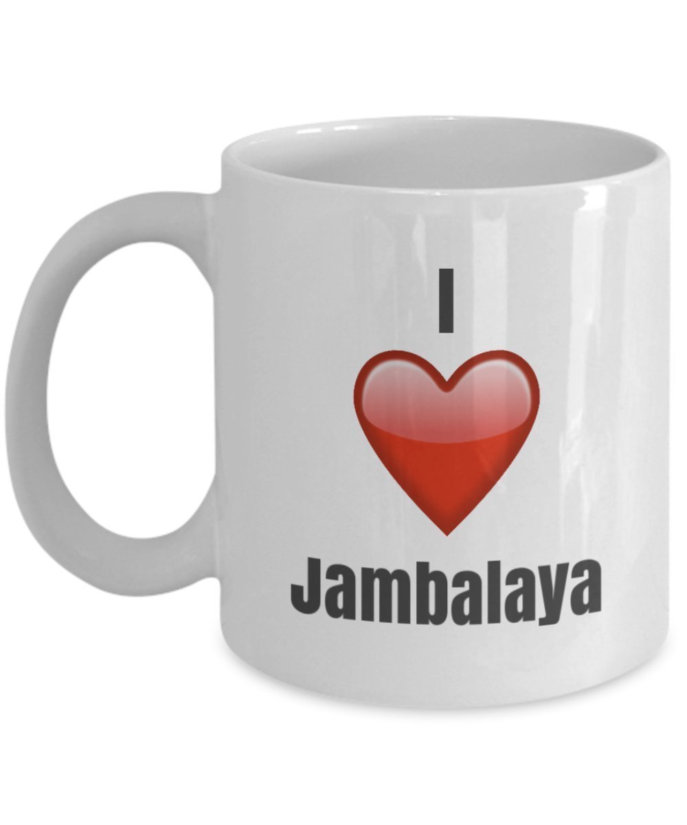 I Love Jambalaya unique ceramic coffee mug Gifts Idea