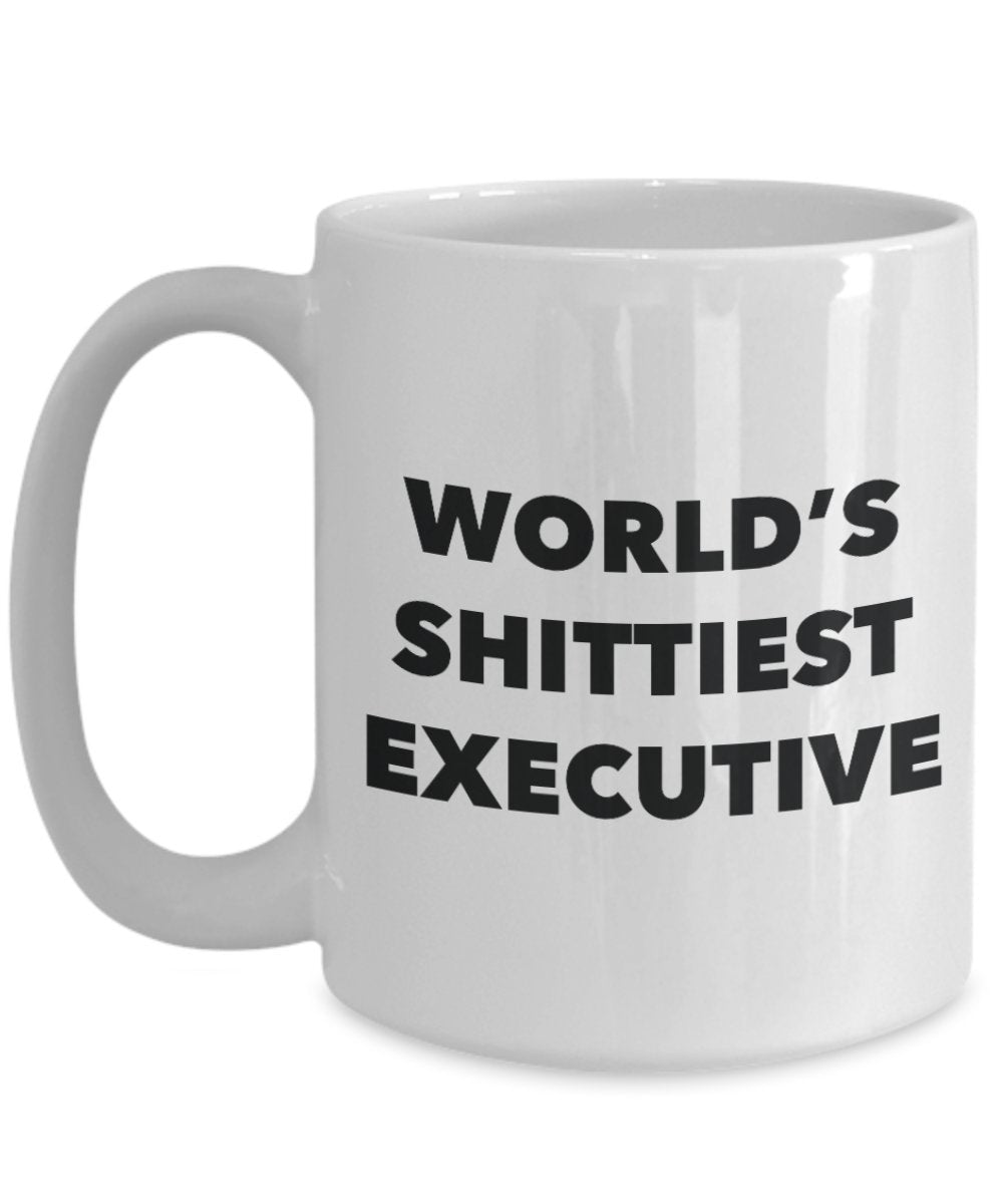 Executive Coffee Mug - World's Shittiest Executive - Gifts for Executive - Funny Novelty Birthday Present Idea - Can Add To Gift Bag Basket Box Set