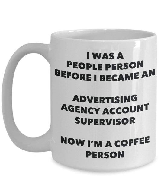 Advertising Agency Account Supervisor Coffee Person Mug - Funny Tea Cocoa Cup - Birthday Christmas Coffee Lover Cute Gag Gifts Idea