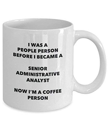 Senior Administrative Analyst Coffee Person Mug - Funny Tea Cocoa Cup - Birthday Christmas Coffee Lover Cute Gag Gifts Idea