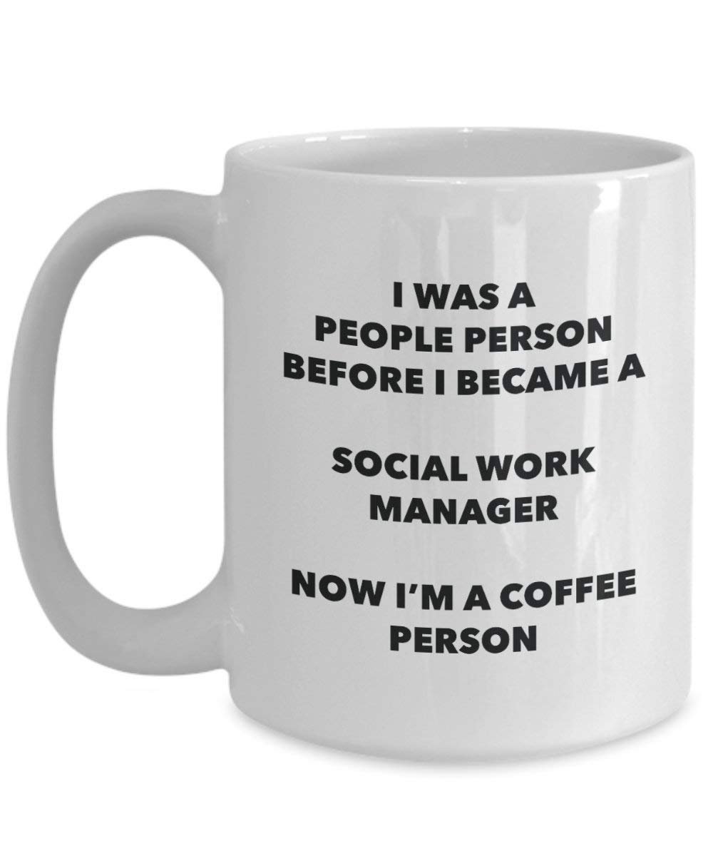 Soziale Arbeit Manager Kaffee Person Tasse – Funny Tee Kakao-Tasse – Geburtstag Weihnachten Kaffee Lover Cute Gag Geschenke Idee 11oz weiß