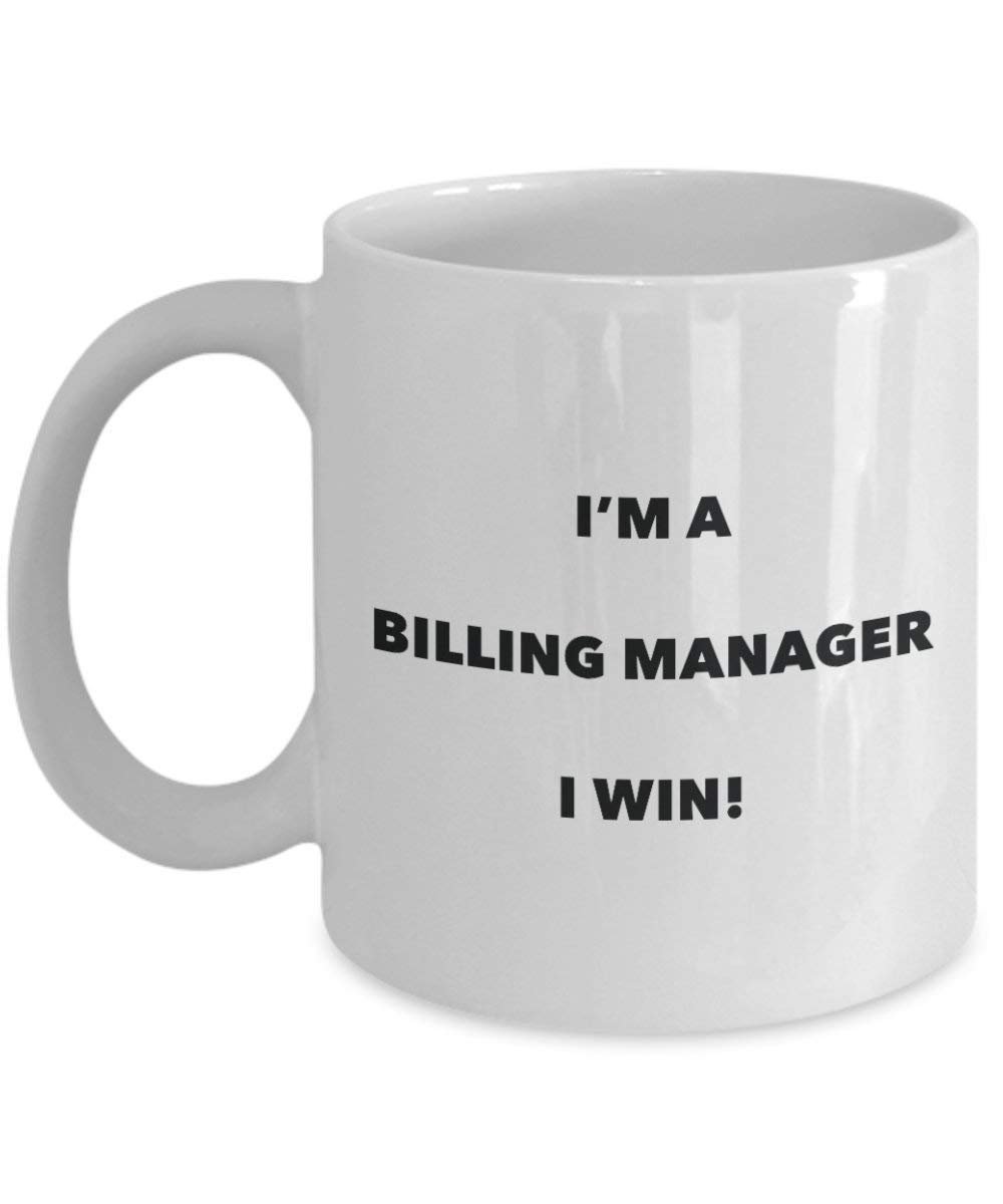 Facturation Manager Mug – Je suis un Gestionnaire de Facturation I Win. – Funny Tasse à café – Fantaisie anniversaire Idée de Gag cadeaux de Noël 11oz blanc