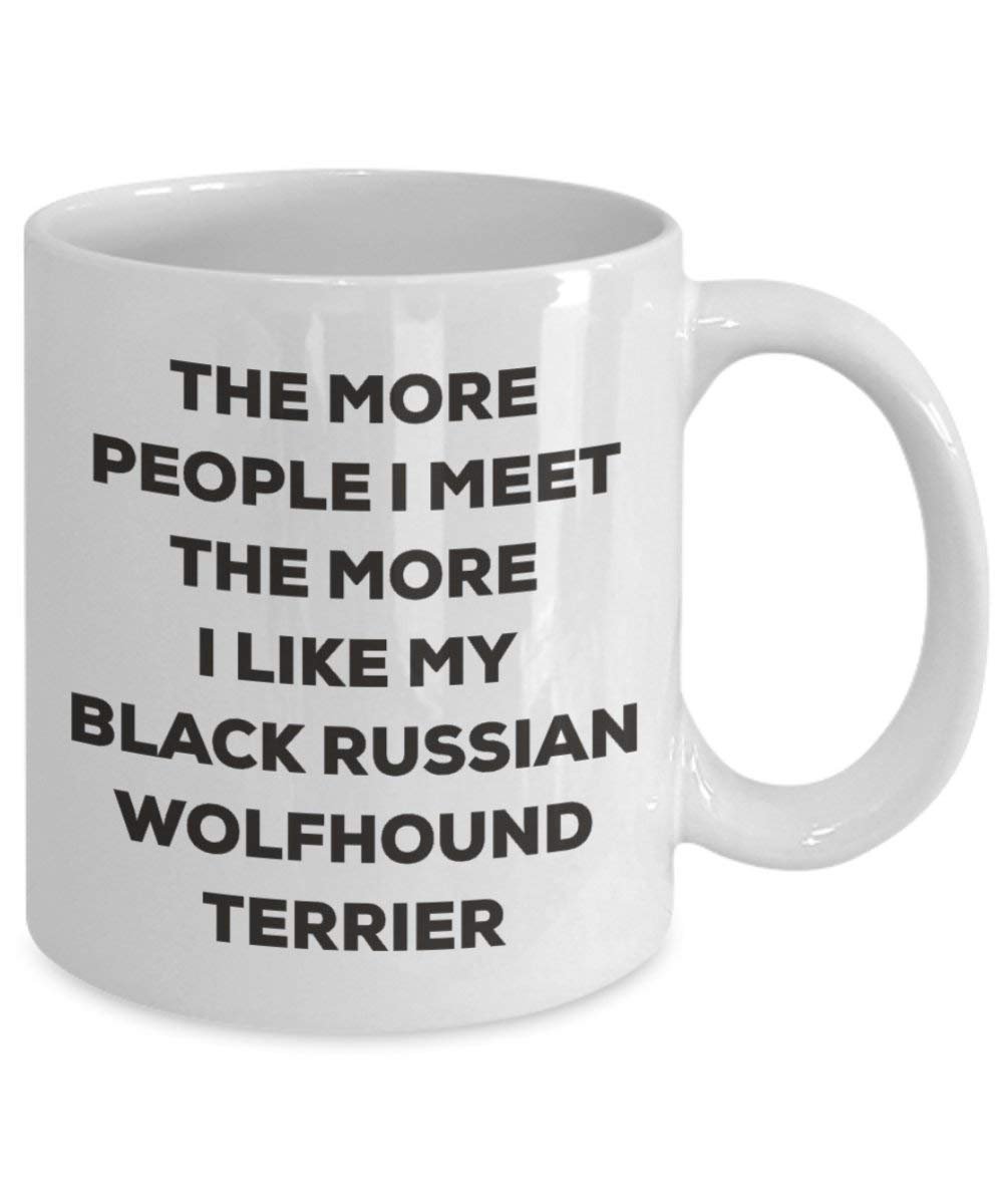 Le plus de personnes I Meet the More I Like My Noir Russian Wolfhound terrier Mug de Noël – Funny Tasse à café – amateur de chien mignon Gag Gifts Idée 11oz blanc