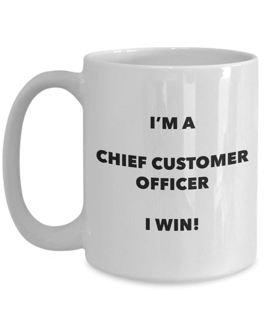 Chief Customer Officer Mug - I'm a Chief Customer Officer I win! - Funny Coffee Cup - Novelty Birthday Christmas Gag Gifts Idea