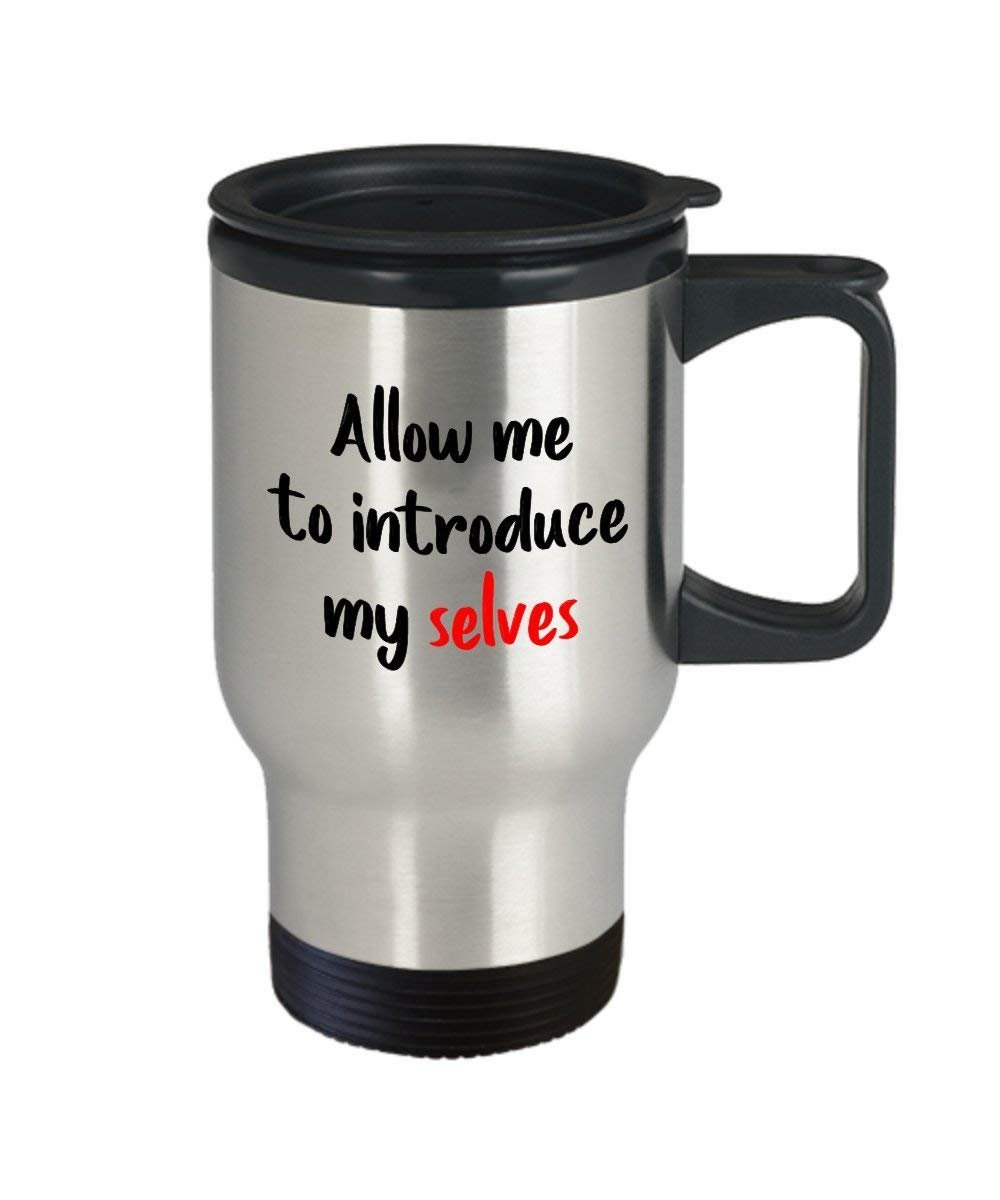 Split personnalité Mug de voyage – Me Permettent de présenter Mes Selves rigolo – Thé chaud Cacao Café fantaisie – Idée de cadeau d'anniversaire